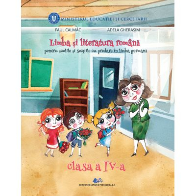 Cartea pentru școală - Limba si literatura romana pentru scolile si sectiile cu predare in limba germana. Manual pentru clasa a IV-a - Paul -Cristian Calmac, Adela Gherasim