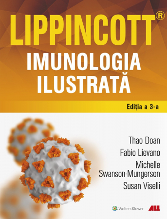 Medicină - Lippincott®. Imunologia ilustrata. Editia a III-a - Fabio Lievano, Susan Viselli, Michelle Swanson-Mungerson, Thao Doan