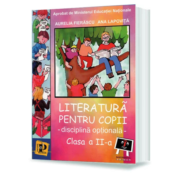 Cartea pentru școală - Literatura pentru copii. Clasa a II-a - Aurelia Fierascu, Ana Lapovita