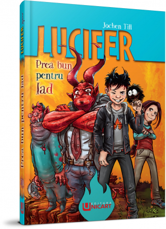Literatură pentru copii - Lucifer. Prea bun pentru iad - Jochen Till
