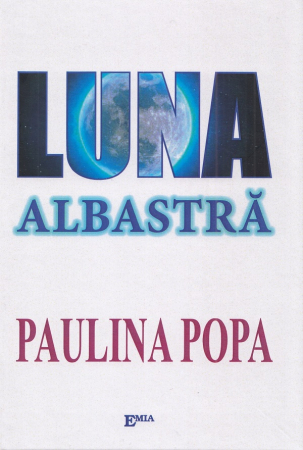 Poezie - Luna albastra - Paulina Popa