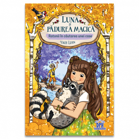 Literatură pentru copii - Povești ilustrate - Luna si padurea magica. Volumul III. Ratonii in cautarea unei case - Usch Luhn