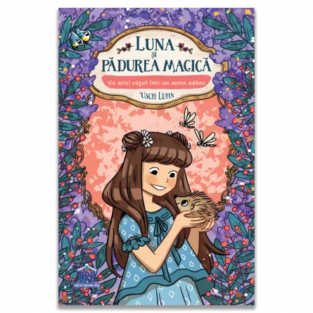 Timp liber - Luna si padurea magica. Volumul VIII. Un arici cazut intr-un somn adanc - Usch Luhn