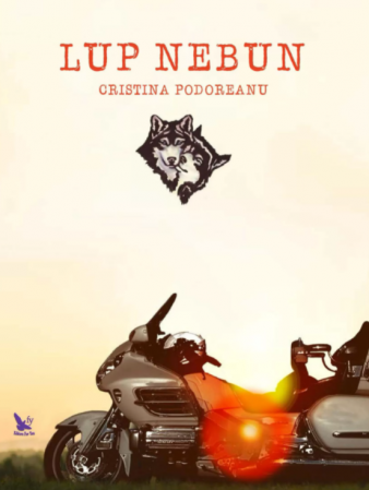 Roman - Lup nebun – Cristina Podoreanu