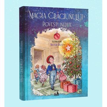Timp liber - Magia Craciunului. Povesti inedite - Louisa May Alcott, Harriet Beecher Stowe, Mary E Wilkins Freeman, Nathaniel Hawthorne, Lucy Maud Montgomery, Louisa May Alcott, F. Scott Fitzgerald, Katherine Pyle
