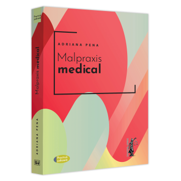 Law - Medical malpractice. National and European jurisprudence - Adriana Pena