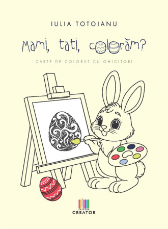 Cărți pentru copii - Mami, tati, coloram? Carte de colorat cu ghicitori - Iulia Totoianu