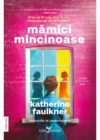 Literatură pentru adolescenți - Mamici mincinoase - Katherine Faulkner