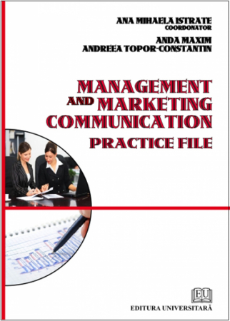 Limbi și literaturi străine - Management and marketing communication - Practice file - Ana Mihaela Istrate, Anda Maxim