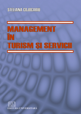 Management - Management in turism si servicii - Steliana Cojocariu