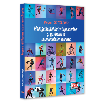 Educație fizică și sport - Managementul activitatii sportive si gestionarea evenimentelor sportive - Mariana Ciuvica-Enusi