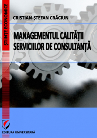 Management - Managementul calitatii serviciilor de consultanta - Cristian-Stefan Craciun