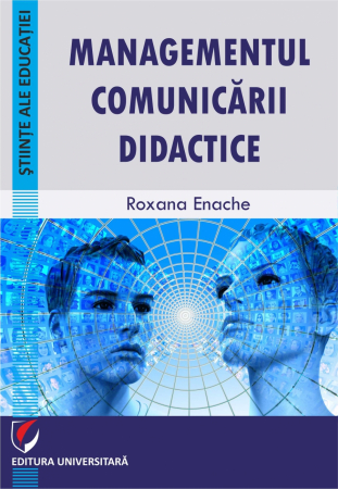 Preuniversitaria - Managementul comunicarii didactice - Roxana Enache
