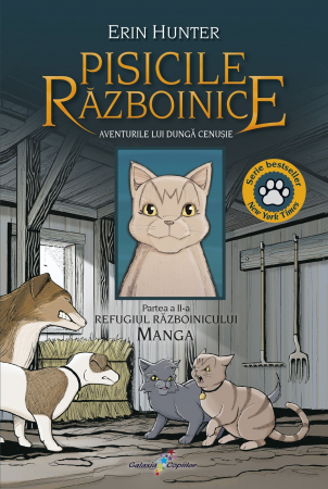 Literatură pentru copii - Manga Pisicile Razboinice. Aventurile lui Dunga Cenusie. Volumul II. Refugiul Războinicului - Erin Hunter