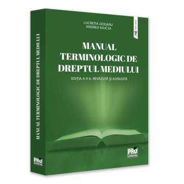 Law - Terminological handbook of environmental law. Second edition, revised and added - Lucretia Dogaru, Kajcsa Andreea