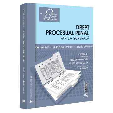 Științe juridice și administrative - Mapa de seminar. Drept procesual penal. Partea generala 2024. Editia a VI-a, revazuta si adaugita - Ion Neagu, Mircea Damaschin, Andrei Viorel Iugan
