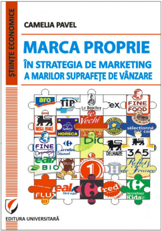 Economie generală - Marca proprie in strategia de marketing a marilor suprafete de vanzare - Camelia Pavel