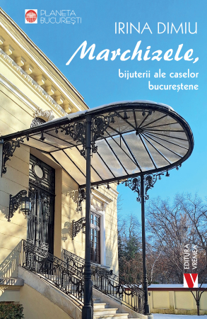 Leisure - Marquises, jewels of Bucharest houses - Irina Dimiu