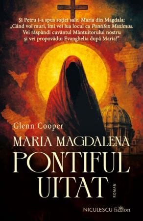 Roman - Maria Magdalena, Pontiful uitat - Glenn Cooper