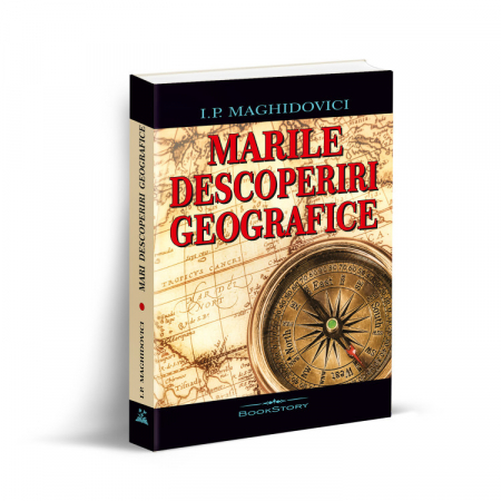 Pământul - casa noastră - Marile descoperiri geografice - I.P. Maghidovici