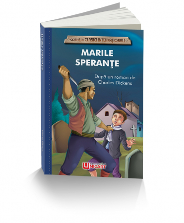 Literatură pentru copii - Marile sperante. Colectia clasici internationali - Charles Dickens