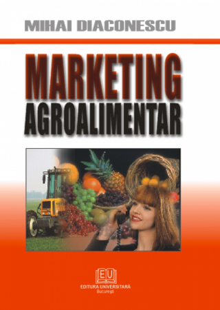 Marketing - Marketing agroalimentar - Mihai Diaconescu