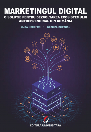 Economics - Digital marketing. A solution for the development of the entrepreneurial ecosystem in Romania - Eliza Nichifor, Gabriel Bratucu