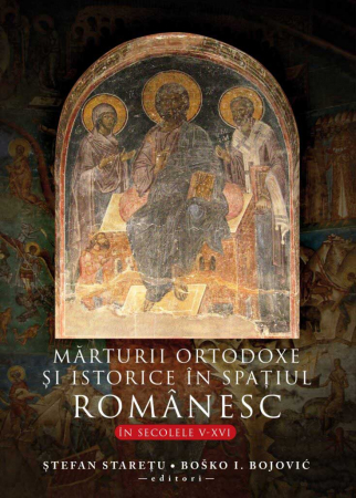 Religion and psilosophy - Orthodox and historical testimonies in the Romanian space, in the V-XVI centuries. Volume I - Stefan Staretu, Bosko I. Bojovic