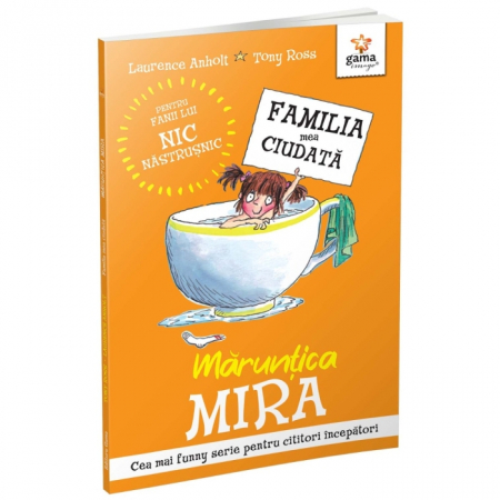 Literatură pentru copii - Povești ilustrate - Maruntica Mira. Familia mea ciudata - Laurence Anholt