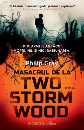 Roman - Masacrul de la Two Storm Wood - Philip Gray