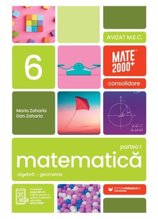 Preuniversitaria - Matematica. Algebra, geometrie. Clasa a VI-a. Partea I. 2026-2027. Mate 2000 - Consolidare - Dan Zaharia, Maria Zaharia