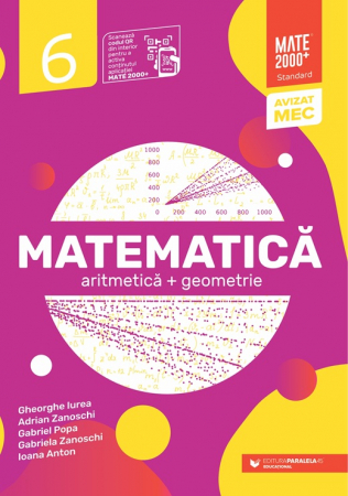 Cartea pentru școală - Matematica. Algebra, geometrie. Clasa a VI-a. Standard. 2025-2026. Editia a IV-a - Ioana Anton, Gheorghe Iurea, Gabriel Popa, Adrian Zanoschi, Gabriela Zanoschi