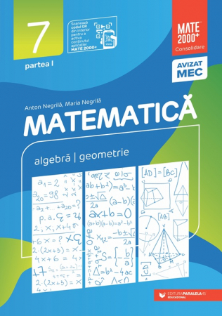 Preuniversitaria - Matematica. Algebra, geometrie. Clasa a VII-a. Consolidare. Partea I. 2025-2026. Editia a XIV-a - Anton Negrila, Maria Negrila