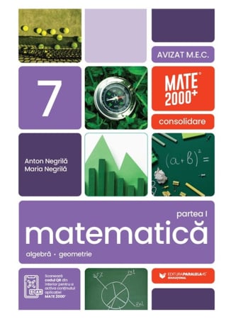 Preuniversitaria - Matematica. Algebra, geometrie. Clasa a VII-a. Partea I. 2026-2027. Mate 2000 - Consolidare - Anton Negrila, Maria Negrila