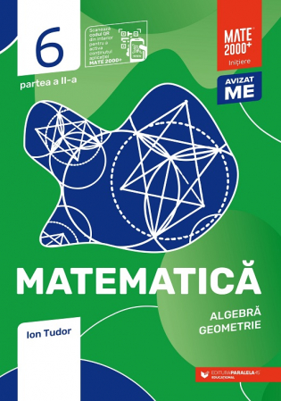 Cartea pentru școală - Matematica. Aritmetica, algebra, geometrie. Clasa a VI-a. Initiere. Partea a II-a. 2024-2025. Editia a VIII-a - Ion Tudor