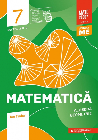 Cartea pentru școală - Matematica. Aritmetica, algebra, geometrie. Clasa a VII-a. Initiere. Partea a II-a. 2024-2025. Editia a VIII-a - Ion Tudor