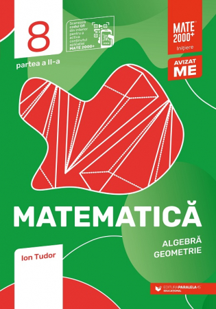 Cartea pentru școală - Matematica. Aritmetica, algebra, geometrie. Clasa a VIII-a. Initiere. Partea a II-a. 2024-2025. Editia a VIII-a - Ion Tudor