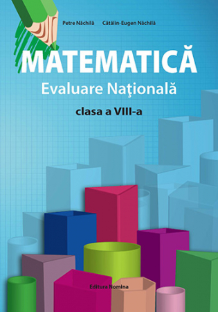 Preuniversitaria - Matematica. Evaluare nationala clasa a VIII-a 2024 - Petre Nachila, Catalin Eugen Nachila