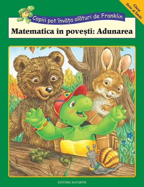 Cartea pentru școală - Matematica in povesti: Adunarea - Rosemarie Shannon, M. Ed, Sherill Chapman, Shelley Southern, Brenda Clark