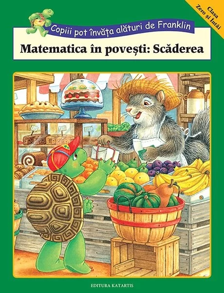 Cartea pentru școală - Matematica in povesti: Scaderea - Rosemarie Shannon, M. Ed, Sherill Chapman, Shelley Southern, Brenda Clark