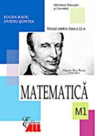 School book - Mathematics (M1). Manual for class XI - Eugen Radu, Ovidiu Sontea
