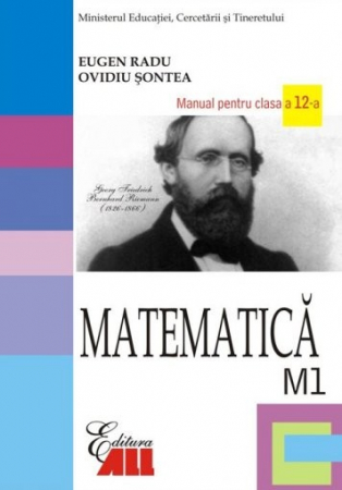 School book - Mathematics (M1). Textbook for the twelfth grade - Eugen Radu, Ovidiu Sontea