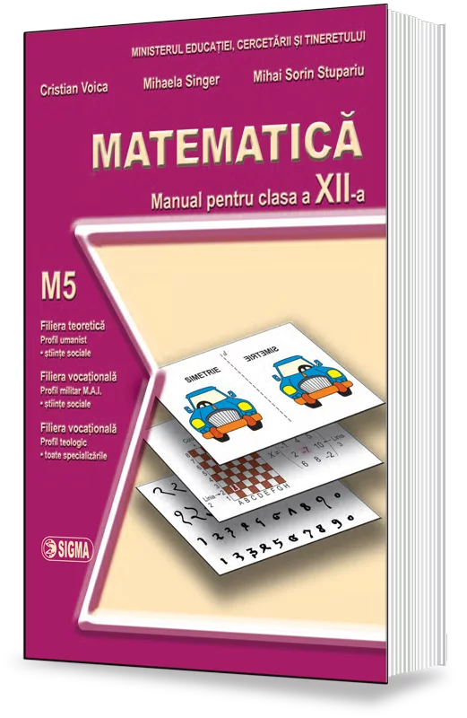 Carte Preuniversitară - Matematica M5. Manual pentru clasa a XII-a - Cristian Voica, Mihaela Singer, Mihai Sorin Stupariu
