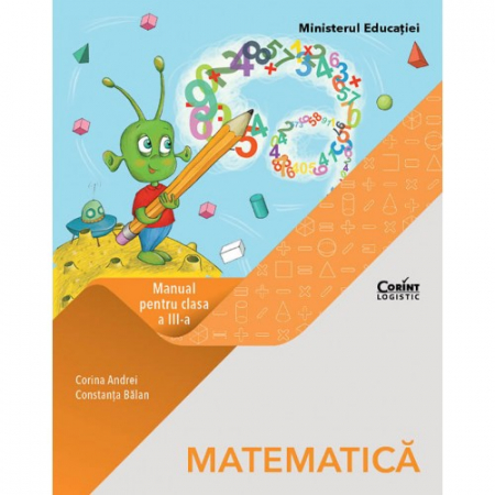 School book - Mathematics. Manual for the 3rd grade - Corina Andrei, Constanta Balan
