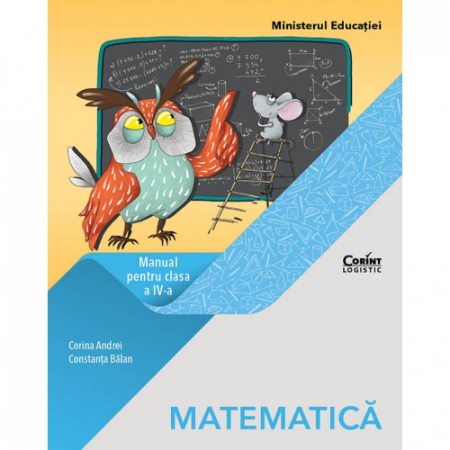 Cartea pentru școală - Matematica. Manual pentru clasa a IV-a - Corina Andrei, Constanta Balan