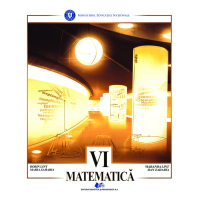 Cartea pentru școală - Matematica. Manual pentru clasa a VI-a - Dorin Lint, Maranda Lint, Maria Zaharia, Dan Zaharia