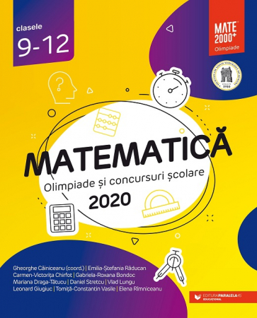 Carte Preuniversitară - Matematica. Olimpiade si concursuri scolare 2020. Clasele IX-XII - Gabriela Bondoc, Gheorghe Cainiceanu, Carmen-Victorita Chirfot