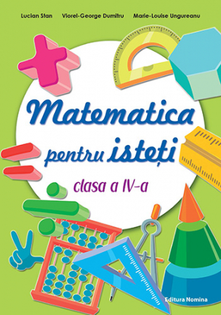 Preuniversitaria - Mathematics for smart people. Fourth Class - Lucian Stan, Viorel-George Dumitru, Marie-Louise Ungureanu