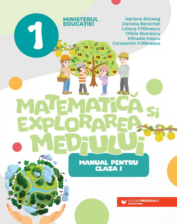 Cartea pentru școală - Matematica si explorarea mediului 2023. Manual pentru clasa I - Adriana Briceag, Daniela Berechet, Iuliana Filfanescu, Ofelia Boerescu, Mihaela Ivascu, Constantin Filfanescu