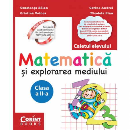 Cartea pentru școală - Matematica si explorarea mediului. Caietul elevului pentru clasa a II-a - Constanta Balan, Corina Andrei, Nicoleta Stan, Cristina Voinea